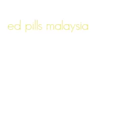 ed pills malaysia