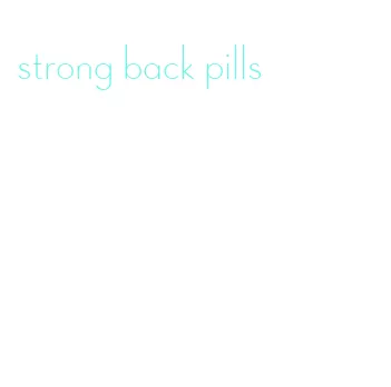 strong back pills