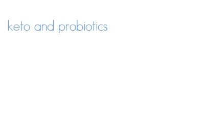 keto and probiotics
