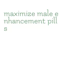 maximize male enhancement pills