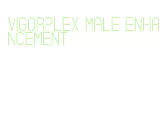 vigorplex male enhancement