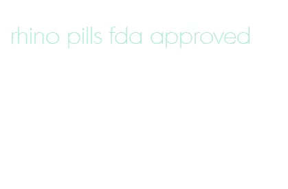 rhino pills fda approved