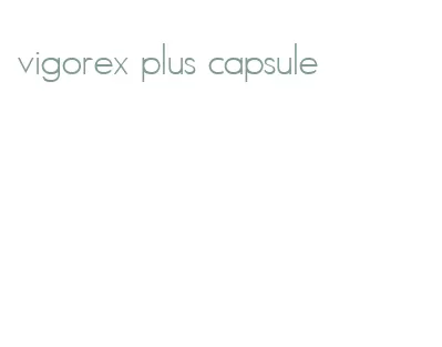 vigorex plus capsule