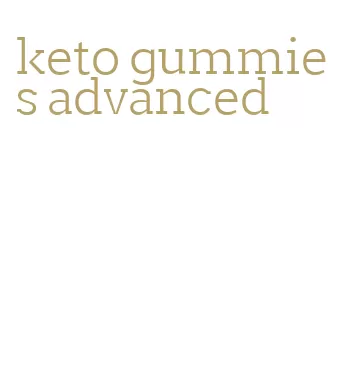keto gummies advanced