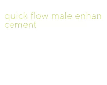 quick flow male enhancement