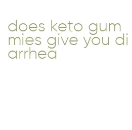 does keto gummies give you diarrhea