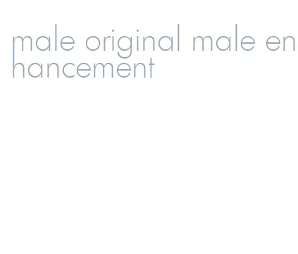 male original male enhancement