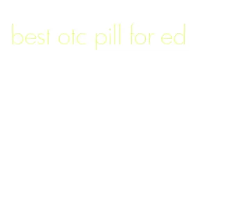 best otc pill for ed