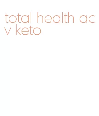 total health acv keto