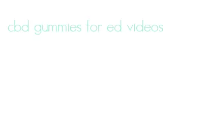 cbd gummies for ed videos