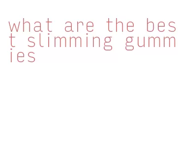 what are the best slimming gummies