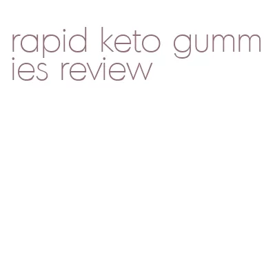 rapid keto gummies review