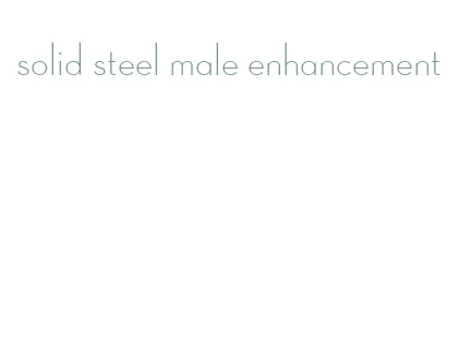 solid steel male enhancement