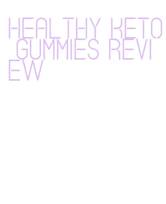 healthy keto gummies review