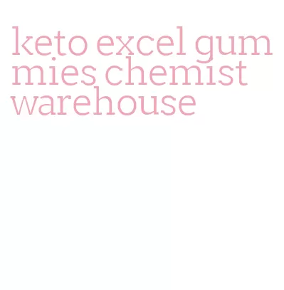 keto excel gummies chemist warehouse
