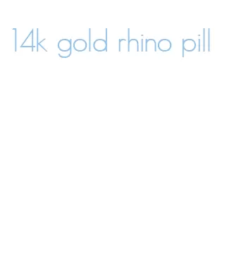 14k gold rhino pill