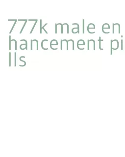 777k male enhancement pills