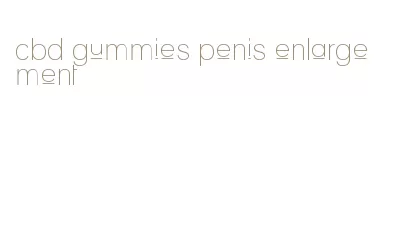 cbd gummies penis enlargement