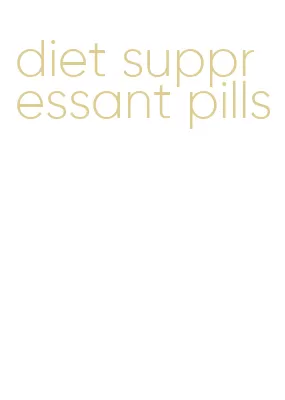diet suppressant pills