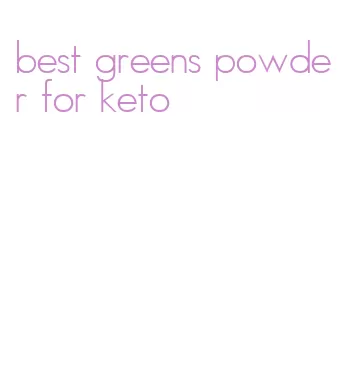 best greens powder for keto