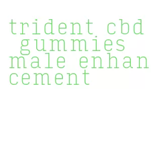 trident cbd gummies male enhancement