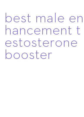 best male enhancement testosterone booster