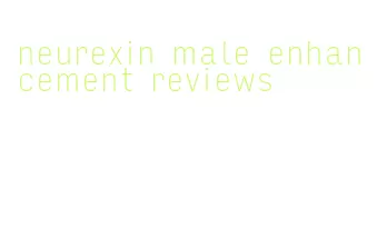 neurexin male enhancement reviews