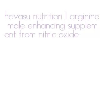 havasu nutrition l arginine male enhancing supplement from nitric oxide