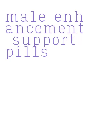 male enhancement support pills