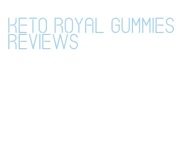 keto royal gummies reviews