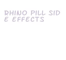 rhino pill side effects