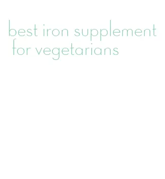 best iron supplement for vegetarians