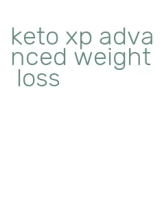 keto xp advanced weight loss