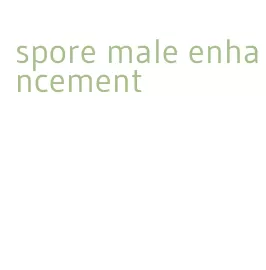 spore male enhancement