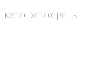 keto detox pills