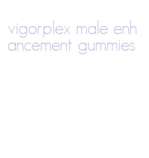 vigorplex male enhancement gummies