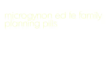 microgynon ed fe family planning pills