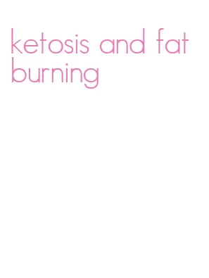 ketosis and fat burning