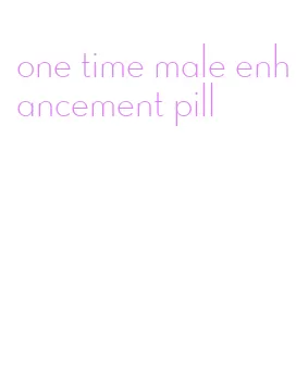 one time male enhancement pill