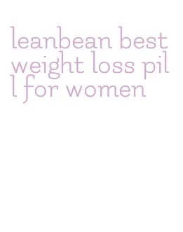 leanbean best weight loss pill for women