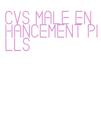 cvs male enhancement pills