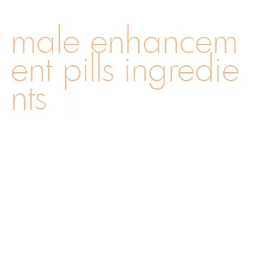 male enhancement pills ingredients