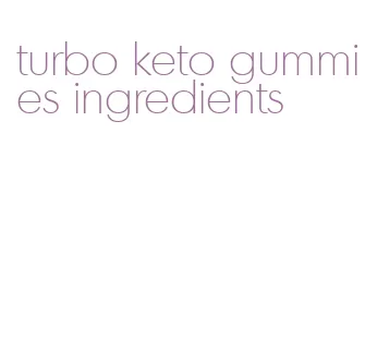 turbo keto gummies ingredients