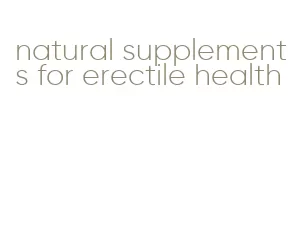 natural supplements for erectile health