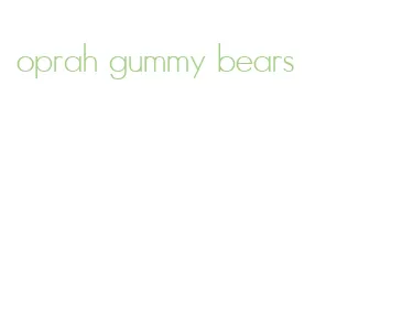 oprah gummy bears