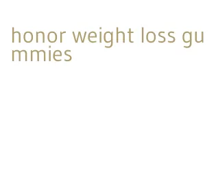 honor weight loss gummies