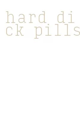 hard dick pills