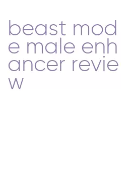 beast mode male enhancer review