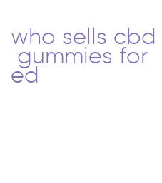 who sells cbd gummies for ed