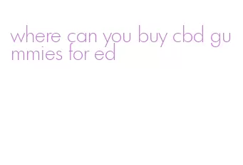 where can you buy cbd gummies for ed